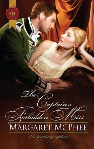 The Captain's Forbidden Miss (Harlequin Historical #1061)