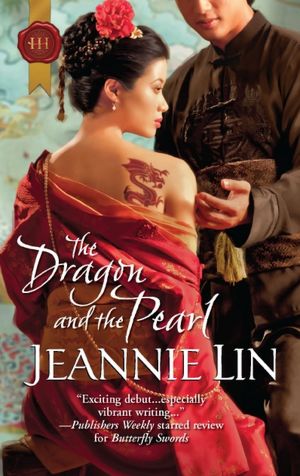 The Dragon and the Pearl (Harlequin Historical #1062)