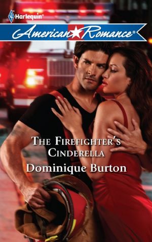 The Firefighter's Cinderella (Harlequin American Romance #1376)