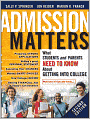 Admission Matters: What Students and Parents Need to Know About Getting into College