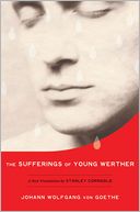 The Sufferings of Young Werther: A New Translation by Stanley Corngold