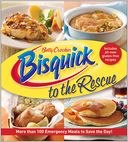 Bisquick to the Rescue: More than 100 Emergency Meals to save the day!