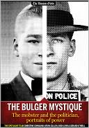 The Bulger Mystique: The mobster and the politician, portraits of power