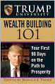 Trump University Wealth Building 101: Your First 90 Days on the Path to Prosperity
