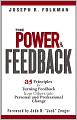 The Power of Feedback: 35 Principles for Turning Feedback from Others into Personal and Professional Change