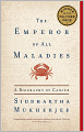 The Emperor of All Maladies: A Biography of Cancer