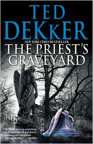 The Priest's Graveyard by Ted Dekker: Book Cover