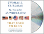 That Used to Be Us: How America Fell Behind in the World It Invented and How We Can Come Back