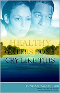 Healthy Waters Don?t Cry Like This