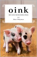 download Oink : My Life with Mini-Pigs book