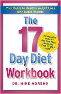 The 17 Day Diet Workbook: Your Guide to Healthy Weight Loss with Rapid Results