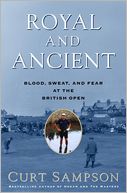 Royal and Ancient: Blood, Sweat, and Fear at the British Open