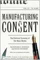 Manufacturing Consent: The Political Economy of the Mass Media