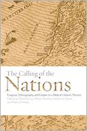 The Calling of the Nations: Exegesis, Ethnography, and Empire in a Biblical-Historic Present
