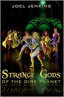 Strange Gods of the Dire Planet