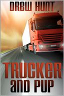 Trucker and Pup