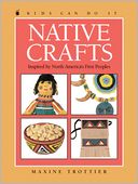 Native Crafts (Kids Can Do It Series): Inspired by North America's First People