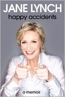 Happy Accidents by Jane Lynch: Book Cover
