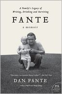 Fante: A Family's Legacy of Writing, Drinking and Surviving