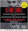 Bloody Crimes: The Chase for Jefferson Davis and the Death Pageant for Lincoln's Corpse