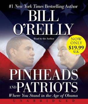 Pinheads and Patriots: Where You Stand in the Age of Obama (Low Price CD)