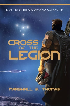 Cross of the Legion, a military science fiction adventure