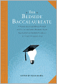 The Bedside Baccalaureate: A Handy Daily Cerebral Primer to Fill in the Gaps, Refresh Your Knowledge & Impress Yourself & Other Intellectuals