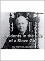Incidents in the Life of a Slave Girl
