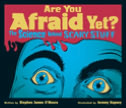 Are You Afraid Yet?: The Science Behind Scary Stuff