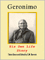 Geronimo: his own Story (with original photographs, edited for the Nook)