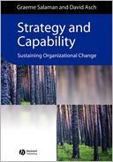 Strategy and Capability: Sustaining Organizational Change