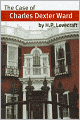 The Case of Charles Dexter Ward (Annotated with Critical Essay and H.P. Lovecraft Biography)