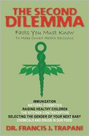 The Second Dilemma: Facts You Must Know to Make Correct Health Decisions
