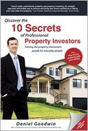 Discover the 10 Secrets of Professional Property Investors: Solving the property investment puzzle for everyday people