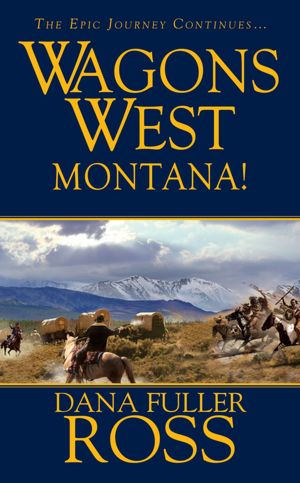 Montana! (Wagons West Series #10)