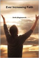 Ever Increasing Faith