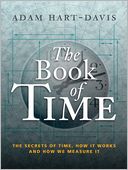 The Book of Time: The Secrets of Time, How it Works and How We Measure It
