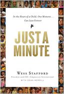 Just a Minute: In the Heart of a Child, One Moment...Can Last Forever