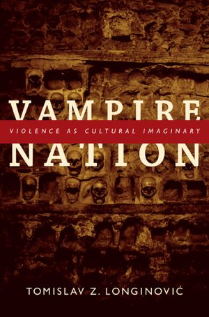 Vampire Nation: Violence as Cultural Imaginary