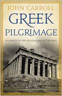 Greek Pilgrimage: In Search of the Foundations of the West
