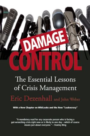 Damage Control: The Essential Lessons of Crisis Management