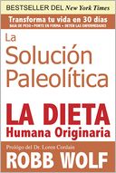 La Solucion Paleolitica: La Dieta Humana Originaria
