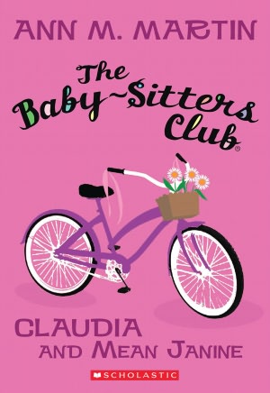 Claudia and Mean Janine (Baby-Sitters Club Series #7)