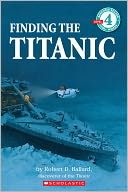 Finding the Titanic (Scholastic Reader Series, Level 4)