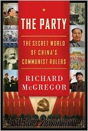The Party: The Secret World of China's Communist Rulers
