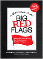 The Little Black Book of Big Red Flags: Relationship Warning Signs You Totally Spotted . . . But Chose to Ignore