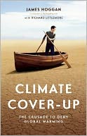Climate Cover-Up: The Crusade to Deny Global Warming