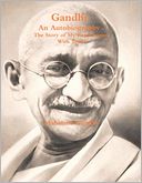 Gandhi, an Autobiography: the Story of My Experiments with Truth