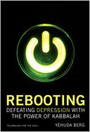 Rebooting: Defeating Depression with the Power of Kabbalah