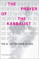 The Prayer of the Kabbalist: The 42-Letter Name of God